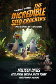 Title: The Incredible Seed Crackers, Author: Melissa Davis