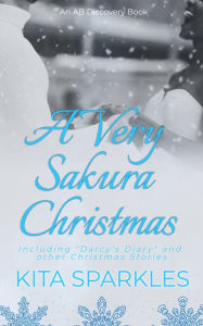 Title: A Very Sakura Christmas, Author: Kita Sparkles