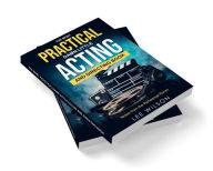 Title: The Most Practical Damn Little Acting and Directing Book: Notes from the Rehearsal Hall: Notes from the Rehearsal Hall, Author: Lee Wilson