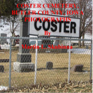 Title: COSTER CEMETERY, BUTLER COUNTY, IOWA PHOTOGRAPHS, Author: Martin Skubinna