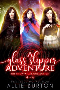 Title: Snow White Collection: A Glass Slipper Adventure Books 4-6, Author: Allie Burton