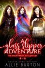 Snow White Collection: A Glass Slipper Adventure Books 4-6