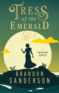 Title: Tress of the Emerald Sea: A Cosmere Novel, Author: Brandon Sanderson