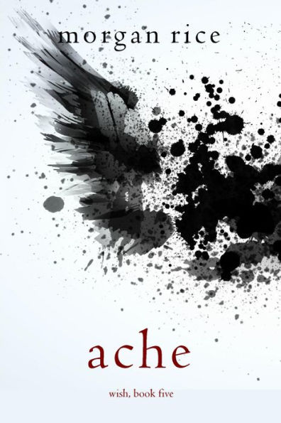 Ache (Wish, Book Five)