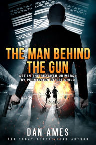 Title: The Jack Reacher Cases (The Man Behind The Gun), Author: Dan Ames