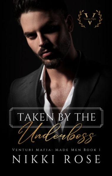 Taken by the Underboss: A Venturi Mafia Spin-off novel