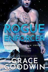 Title: Rogue Enforcer, Author: Grace Goodwin