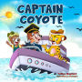 Captain Coyote: A Funny Picture Book for Kids to Learn about Bullying, Courage, and Friendship