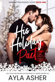 Title: His Holiday Pact, Author: Ayla Asher
