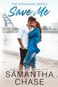Title: Save Me, Author: Samantha Chase