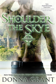 Title: Shoulder the Skye, Author: Donna Grant