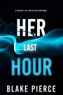 Her Last Hour (A Rachel Gift FBI Suspense ThrillerBook 10)