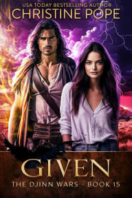 Title: Given: A Paranormal Post-Apocalyptic Romance, Author: Christine Pope