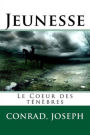 Jeunesse, suivi de Au cur des ténèbres (Edition Intégrale en Français - Version Entièrement Illustrée) French Edition