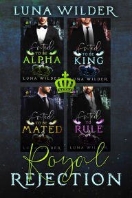 Title: Royal Rejection: The Complete Series, Author: Luna Wilder