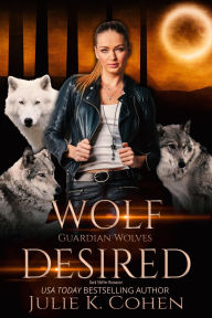 Title: Wolf Desired: Dark Shifter Romance, Author: Julie K. Cohen