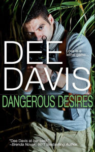Title: Dangerous Desires, Author: Dee Davis