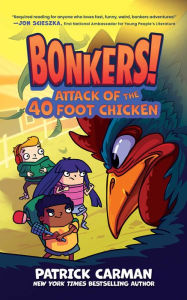 Title: Attack of the Forty-Foot Chicken, Author: Patrick Carman