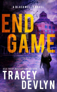 Title: End Game: A Romantic Suspense Novel (The Blackwells Book 5), Author: Tracey Devlyn