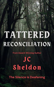 Title: Tattered Reconciliation, Author: Jc Sheldon