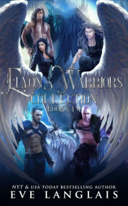 Title: Elyon's Warriors Collection, Author: Eve Langlais