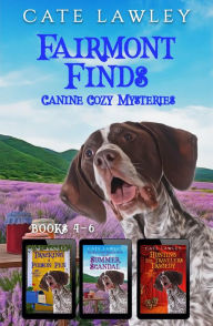 Title: Fairmont Finds Canine Cozy Mysteries: Books 4-6, Author: Cate Lawley