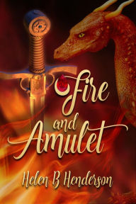 Title: Fire and Amulet, Author: Helen B. Henderson