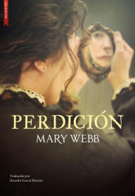 Title: Perdición: (Precious Bane), Author: Mary Webb