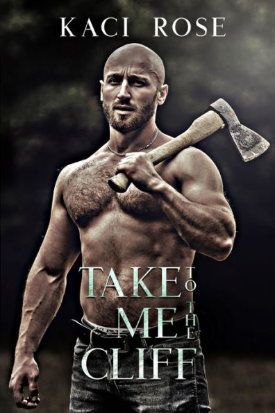 Take Me to The Cliff: Mountain Man Romance