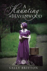 Title: A Haunting at Havenwood, Author: Sally Britton
