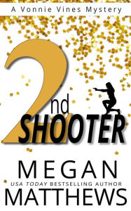 Title: 2nd Shooter, Author: Megan Matthews