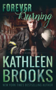 Title: Forever Burning: Forever Bluegrass #22, Author: Kathleen Brooks