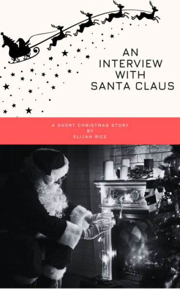 An Interview With Santa Claus