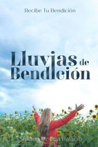 Title: Lluvias de bendición, Author: Susana Pineda Palacio