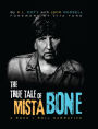 The True Tale of Mista Bone: A ROCK & ROLL NARRATIVE