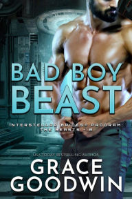 Title: Bad Boy Beast, Author: Grace Goodwin