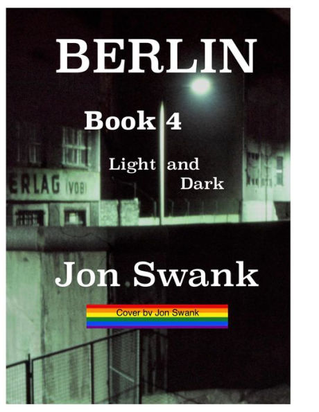 Berlin Book 4 : Light and Dark