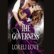 Title: The Governess: an Erotic Regency Novel, Author: Loreli Love