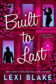 Title: Built to Last, Author: Lexi Blake