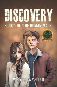 Title: Discovery: Book 1 of 'The Humanimals', Author: Whyte Wynter