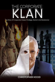 Title: The Corporate Klan, Author: Christopher Hood