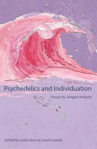 Title: Psychedelics and Individuation: Essays by Jungian Analysts, Author: Lionel Corbett