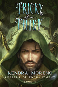 Title: Tricky as a Thief, Author: Kendra Moreno