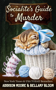 Title: Socialite's Guide to Murder (Meow for Murder 3), Author: Addison Moore