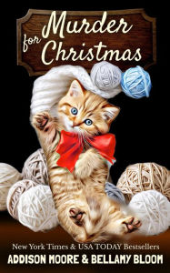 Title: Christmas can be Murder (Meow for Murder 5), Author: Addison Moore