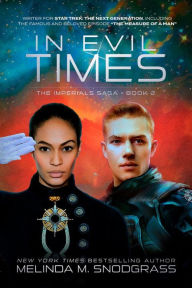 Title: In Evil Times: A Political Space Opera, Author: Melinda M. Snodgrass