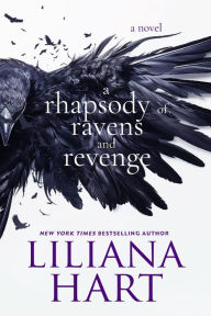 Title: A Rhapsody of Ravens and Revenge, Author: Liliana Hart