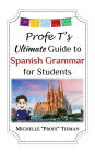 Profe T's Ultimate Guide to Spanish Grammar for Students