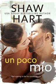 Title: Un Poco Mío, Author: Shaw Hart