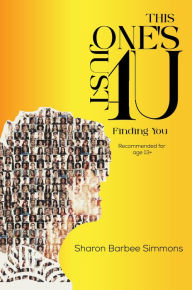 Title: This One's Just 4 U: Finding You, Author: Sharon Barbee Simmons